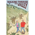 Walking Through the Valley