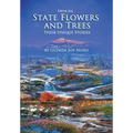 Official State Flowers and Trees: Their Unique Stories