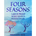 FOUR SEASONS Large Print Word Search Puzzle Book