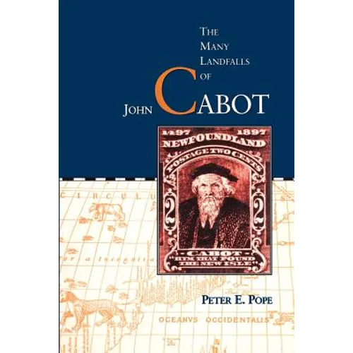 The Many Landfalls of John Cabot