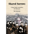 Shared Sorrows: A Gypsy Family Remembers the Holocaust