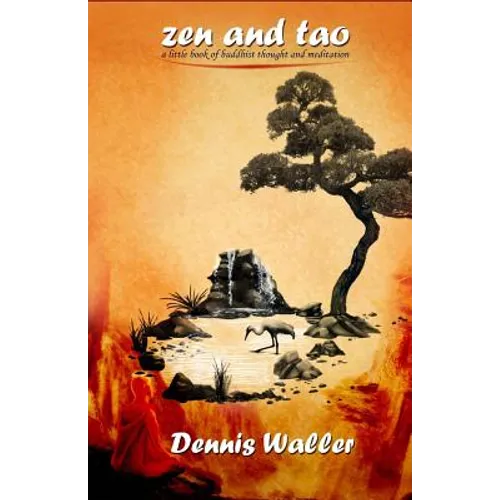 Zen and Tao- A Little Book on Buddhist Thought and Meditation