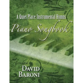 A Quiet Place: Instrumental Hymns Piano Songbook