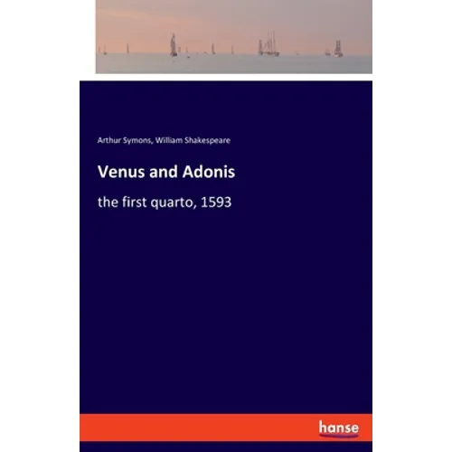 Venus and Adonis: the first quarto, 1593