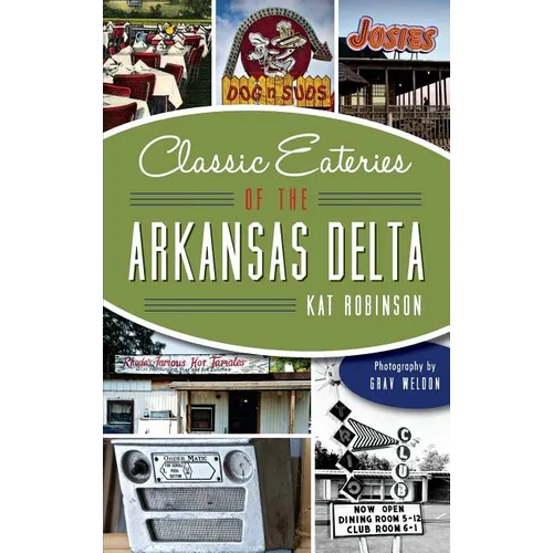 Classic Eateries of the Arkansas Delta