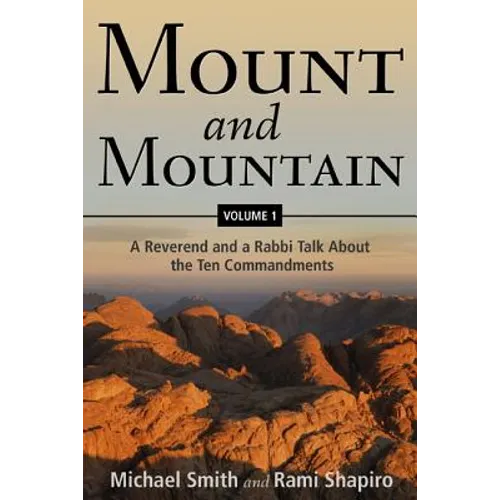 Mount and Mountain: A Reverend and a Rabbi Talk about the Ten Commandments
