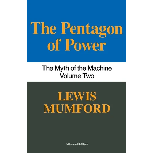 Pentagon of Power: The Myth of the Machine, Vol. II