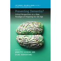 Preventing Dementia?: Critical Perspectives on a New Paradigm of Preparing for Old Age