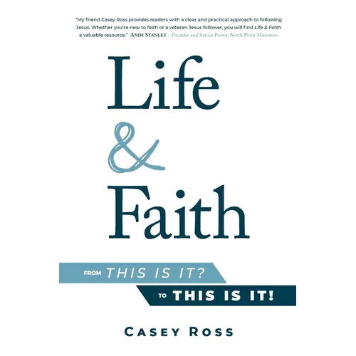 Life & Faith: from "This is it?" to "This is it!"