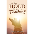If You Hold to My Teaching