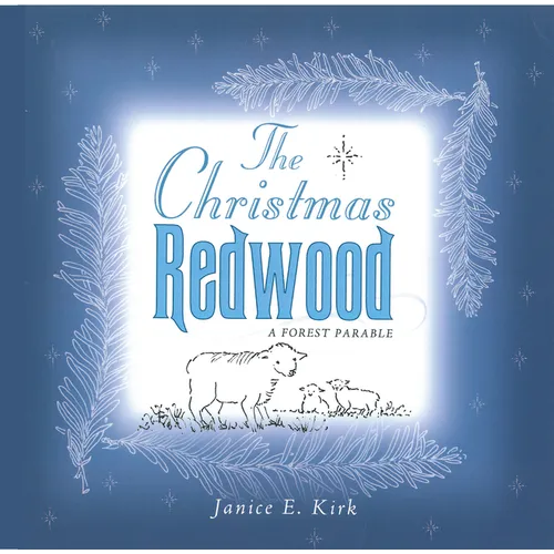 The Christmas Redwood: A Forest Parable