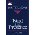 Word and Presence: A Commentary on the Book of Deuteronomy