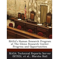 NASA's Human Research Program at The Glenn Research Center: Progress and Opportunities