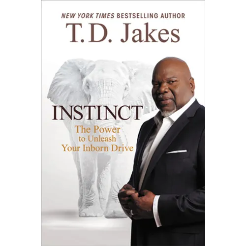 Instinct: The Power to Unleash Your Inborn Drive