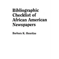 Bibliographic Checklist of African American Newspapers