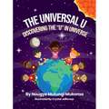 The Universal U: Discovering the "U" in Universe