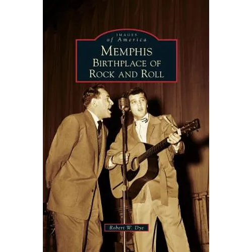 Memphis: Birthplace of Rock and Roll