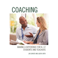 Coaching: Making a Difference for K-12 Students and Teachers