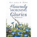 Heavenly Morning Glories