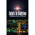 Saints in Babylon: Mormons and Las Vegas