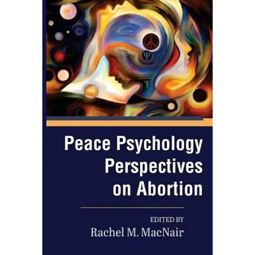 Peace Psychology Perspectives on Abortion