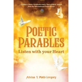 Poetic Parables: Listen with your Heart