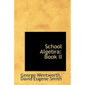 School Algebra: Book II