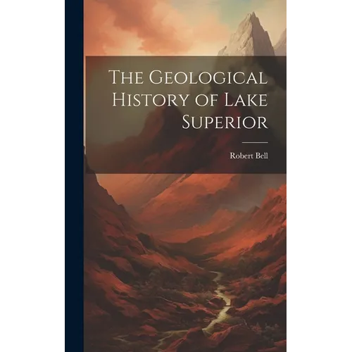 The Geological History of Lake Superior