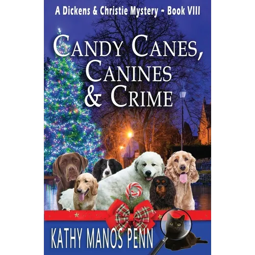 Candy Canes, Canines & Crime: A Christmas Cozy Mystery