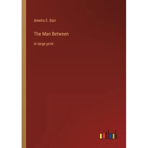 The Man Between: in large print
