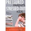 Pressured Parents, Stressed-out Kids: Dealing With Competition While Raising a Successful Child