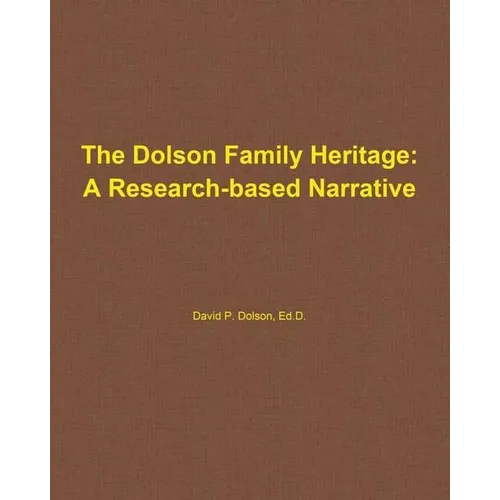 The Dolson Family Heritage: A Research-Based Narrative