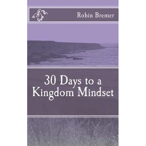 30 Days to a Kingdom Mindset