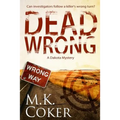 Dead Wrong: A Dakota Mystery