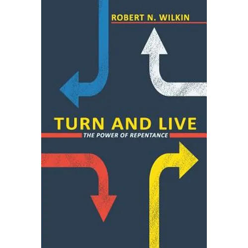 Turn and Live: The Power of Repentance