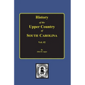 History of the Upper Country of South Carolina, Vol. #2.