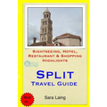 Split Travel Guide: Sightseeing, Hotel, Restaurant & Shopping Highlights