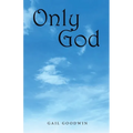 Only God