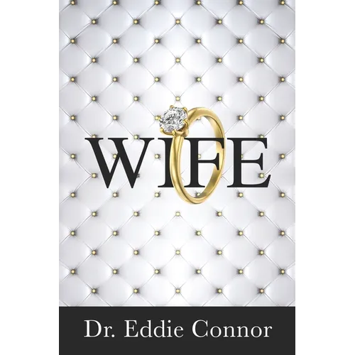 Wife: Becoming the Right One for the Right One