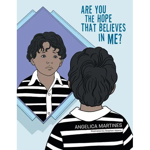Are You the Hope That Believes in Me?