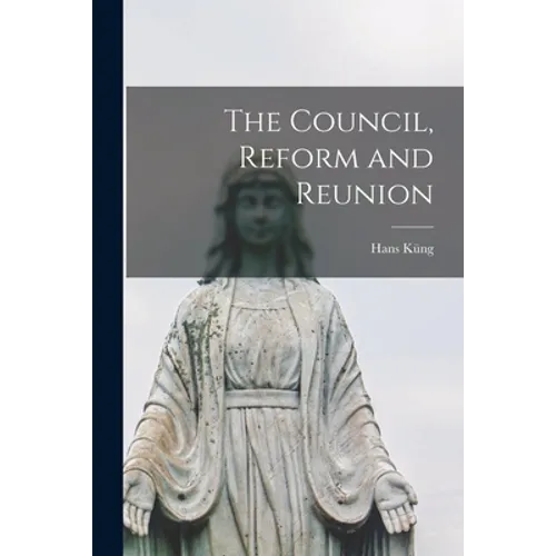 The Council, Reform and Reunion - Paperback