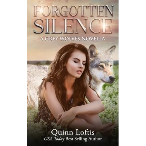 Forgotten Silence: A Grey Wolves Novella