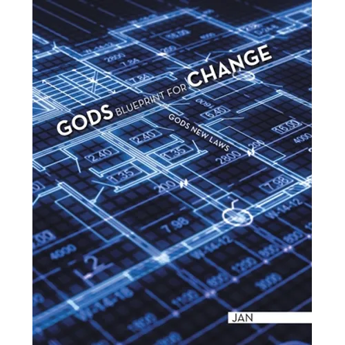Gods Blueprint for Change: Gods New Laws