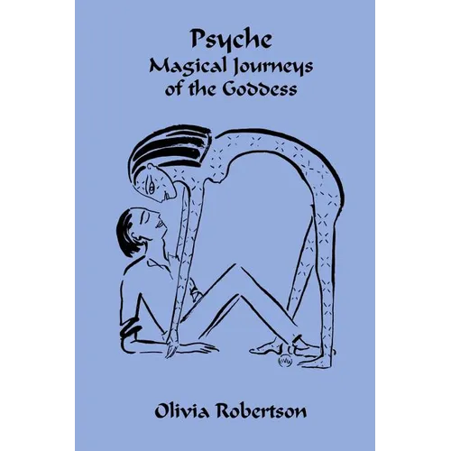 Psyche: Magical Journeys of the Goddess