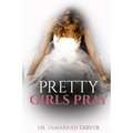 Pretty Girls Pray