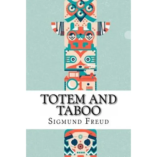 Totem and Taboo Sigmund Freud