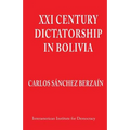 XXI Century Dictatorship in Bolivia