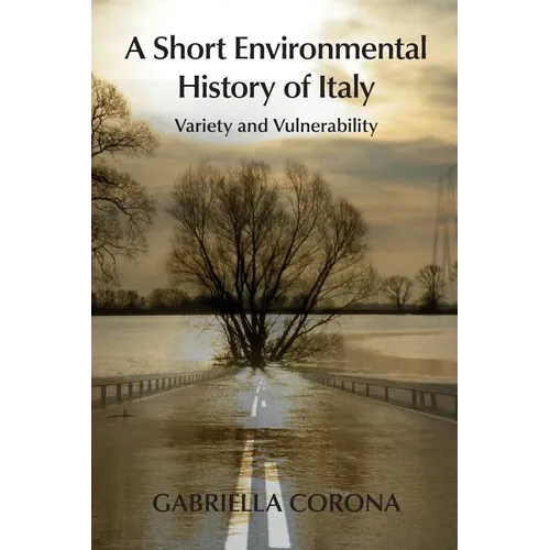 A Short Environmental History of Italy: Variety and Vulnerability