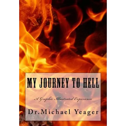 My JOURNEY To HELL: A Graphic Illustrated Experience