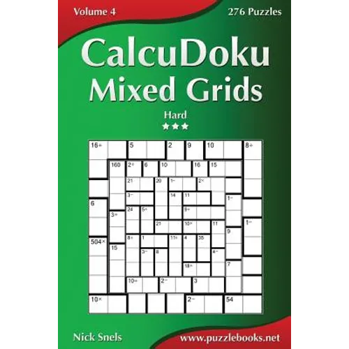 CalcuDoku Mixed Grids - Hard - Volume 4 - 276 Puzzles